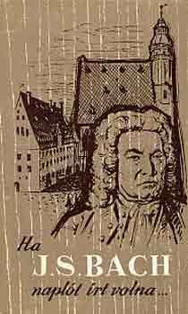 Hammerschlag János: Ha J.S. Bach naplót írt volna... antikvár