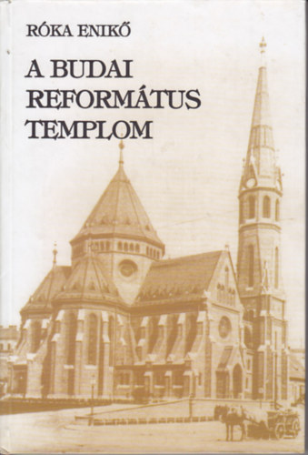 Róka Enikő: A budai református templom antikvár