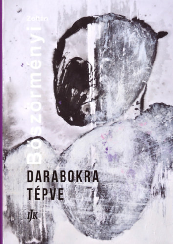 Böszörményi Zoltán: Darabokra tépve könyv