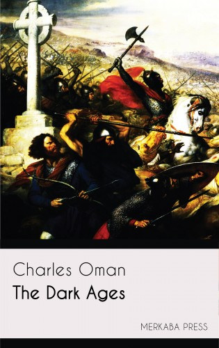 Charles Oman: The Dark Ages e-Könyv