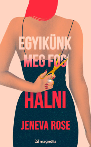 Jeneva Rose: Egyikünk meg fog halni e-Könyv
