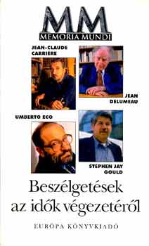 Carriére-Eco-Gould-Delumeau: Beszélgetések az idők végezetéről antikvár