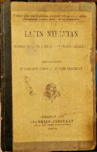 Kisparti János, Dr. Vass Bertalan: Latin nyelvtan gimnáziumok I. és II. osztálya számára antikvár