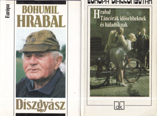 Bohumil Hrabal: 2 db Bohumil Hrabal mű: Díszgyász + Táncórák idősebbeknek és haladóknak antikvár