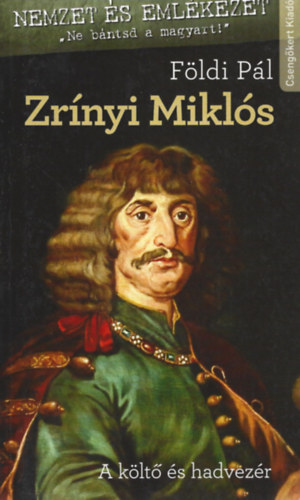 Földi Pál: Zrínyi Miklós - A költő és hadvezér antikvár