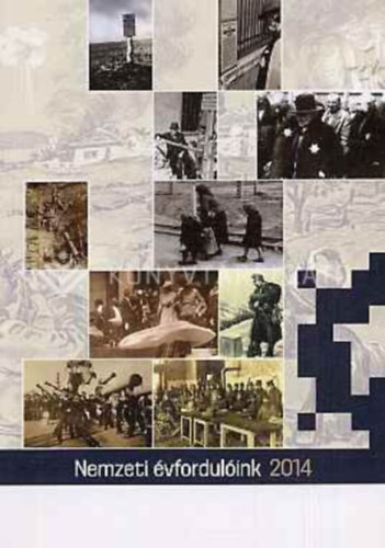 Estók János (szerkesztő): Nemzeti évfordulóink 2014 antikvár