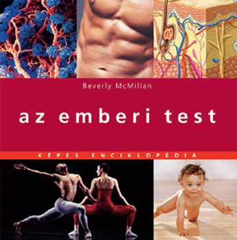 Beverly McMillan: Az emberi test - Képes enciklopédia antikvár