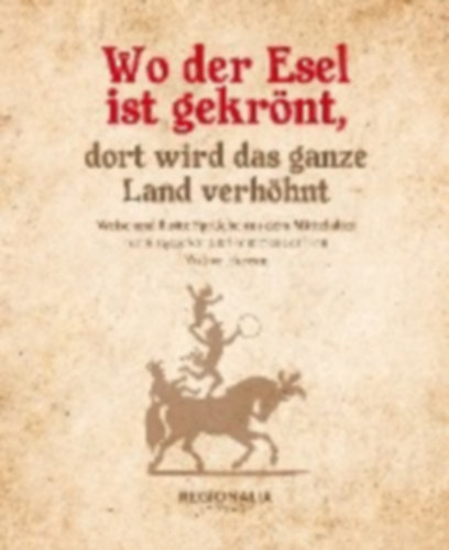Hansen, Walter: Wo der Esel ist gekrönt, dort wird das ganze Land verhöhnt idegen