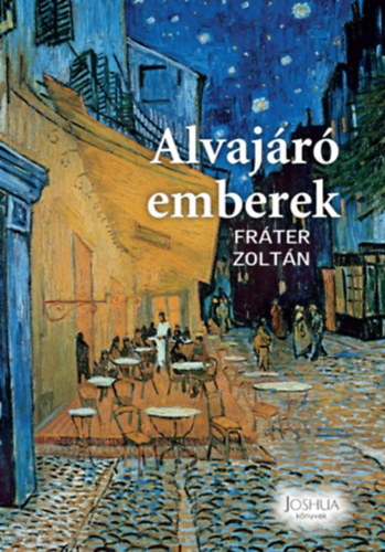 Fráter Zoltán: Alvajáró emberek könyv