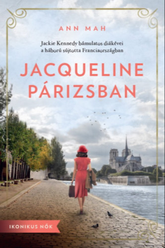 Ann Mah: Jacqueline Párizsban e-Könyv