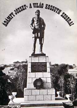 Ádámfy József: A világ Kossuth szobrai antikvár