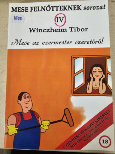 Winczheim Tibor: Mese az ezermester szeretőről - Mese felnőtteknek sorozat antikvár