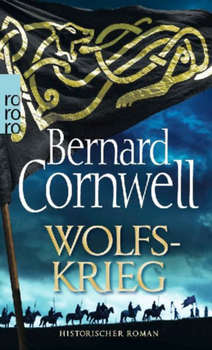 Cornwell, Bernard: Wolfskrieg idegen