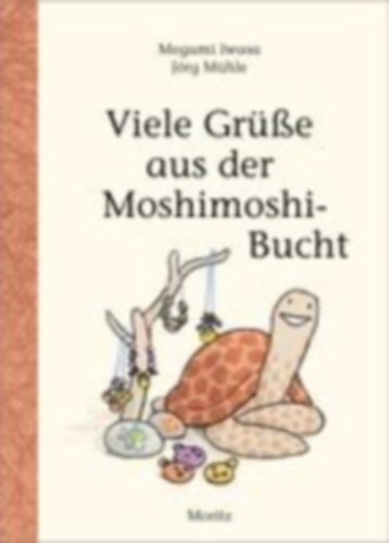 Iwasa, Megumi: Viele Grüße aus der Moshimoshi-Bucht idegen