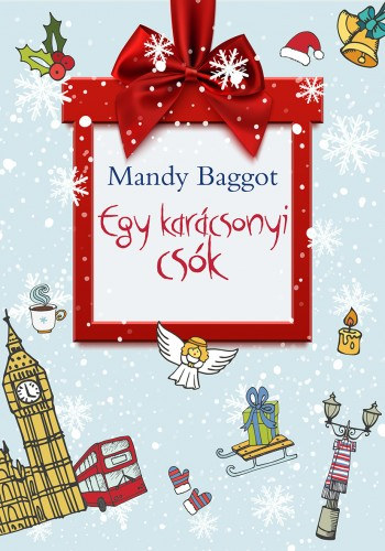 Mandy Baggot: Egy karácsonyi csók e-Könyv