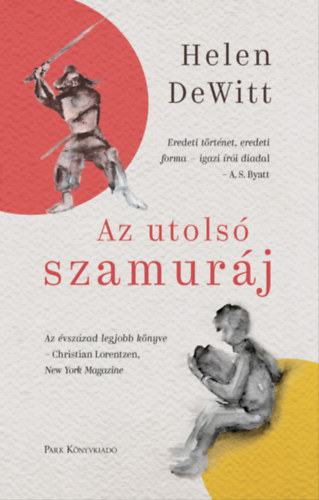 Helen DeWitt: Az utolsó szamuráj e-Könyv