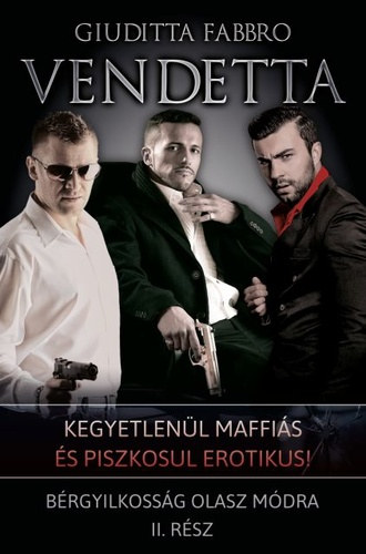Giuditta Fabbro: Vendetta Bérgyilkosság olasz módra 2. e-Könyv