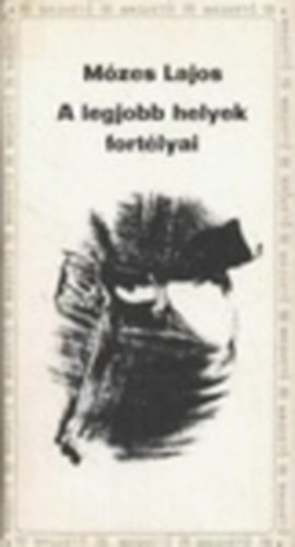 Mózes Lajos: A legjobb helyek fortélyai antikvár