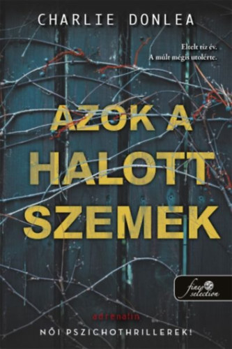 Charlie Donlea: Azok a halott szemek könyv