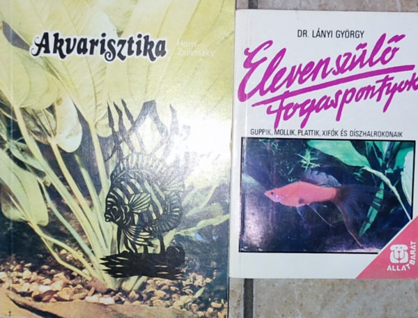 Dr. Lányi György, Horn-Zsilinszky: 2db halakkal, díszhalakkal kapcsolatos könyv - Dr. Lányi György-Elevenszülő fogaspontyok; Horn-Zsilinszky-Akvarisztika antikvár