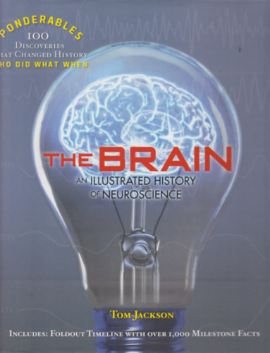 Tom Jackson: The Brain - An Illustrated History of Neuroscience antikvár