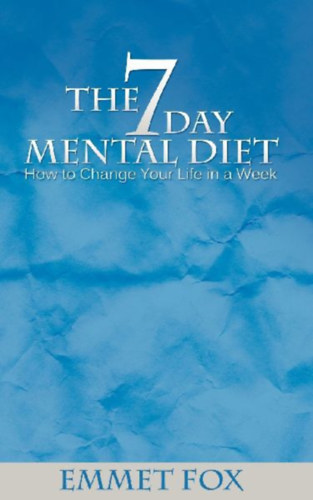 Fox, Emmet: The Seven Day Mental Diet idegen