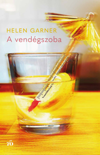 Helen Garner: A vendégszoba e-Könyv