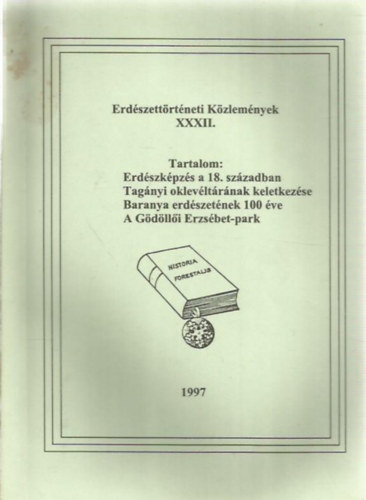Dr. Oroszi Sándor (szerk.): Erdészettörténeti Közlemények XXXII. antikvár