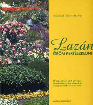 Gold, T.-Bäumler, M.: Lazán öröm kertészkedni antikvár