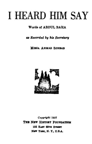 Abdul Baha: I Heard Him Say antikvár