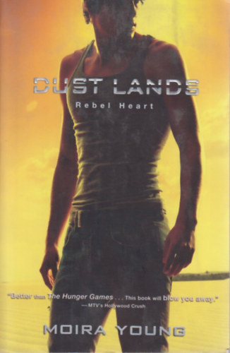Moira Young: Dust Lands - Rebel Heart antikvár