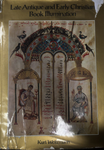 Kurt Weitzmann: Late Antique and Early Christhian Book Illumination antikvár