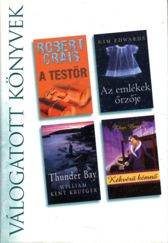 Crais- Edwards- Krueger- Bowen: A testőr - Az emlékek őrzője - Thunder Bay - Kékvérű kémnő (Reader's Digest Válogatott Könyvek ) antikvár