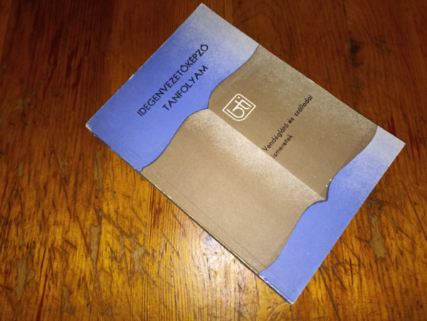 Idegenvezetőképző Tanfolyam - Vendéglátó és szállodai ismeretek antikvár