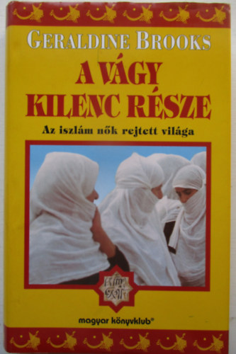 Geraldine Brooks: A vágy kilenc része - Az iszlám nők rejtett világa antikvár