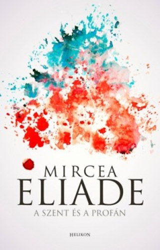 Mircea Eliade: A szent és a profán antikvár