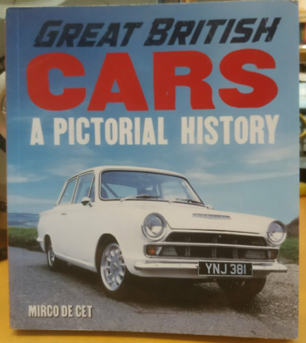 Mirco de Cet: Great British Cars - A Pictorial History antikvár
