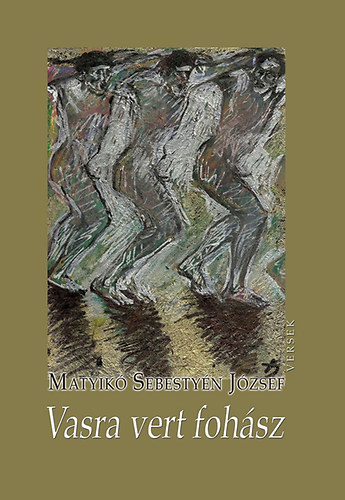 Matyikó Sebestyén József: Vasra vert fohász antikvár