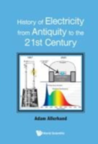Allerhand, Adam: History Of Electricity From Antiquity To The 21st Century idegen