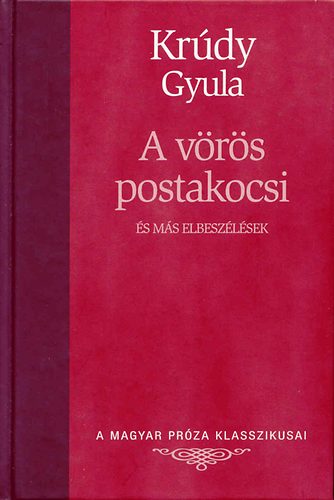 Krúdy Gyula: A vörös postakocsi és más elbeszélések antikvár
