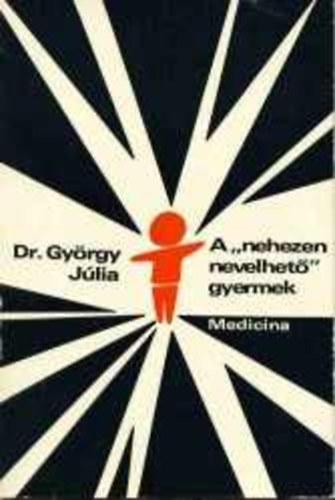 Dr. György Júlia: A "nehezen nevelhető" gyermek antikvár