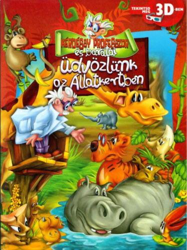 Kérdéssy professzor és barátai - Üdvözlünk az állatkertben antikvár