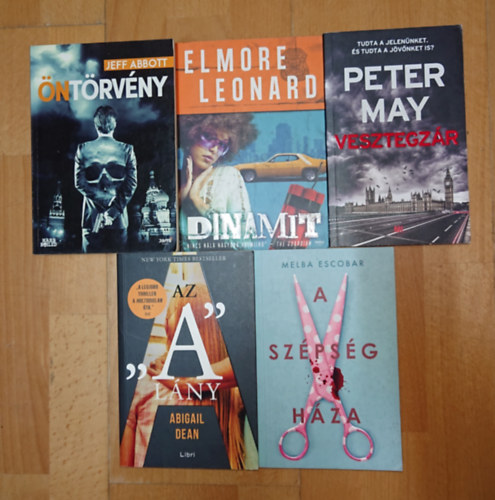 Abigail Dean, Melba Escobar, Peter May, Jeff Abbott, Elmore Leonard: 5 lebilincselő thriller: "A" lány, A szépség háza, Vesztegzár, Öntörvény, Dinamit antikvár