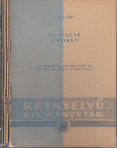 Lemaitre, Aragon, Victor Hugo, Murger, Vercors: 5 db. Kétnyelvű kis könyvtár (A szirén + A spicli + A vándorkomédiások + Bohémkávéház + Tehetetlenség)- francia-magyar tükörfordítás könyv