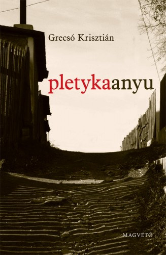 Grecsó Krisztián: Pletykaanyu e-Könyv