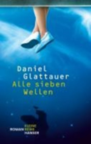 Glattauer, Daniel: Alle sieben Wellen idegen