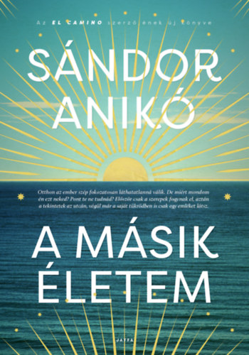 Sándor Anikó: A másik életem könyv