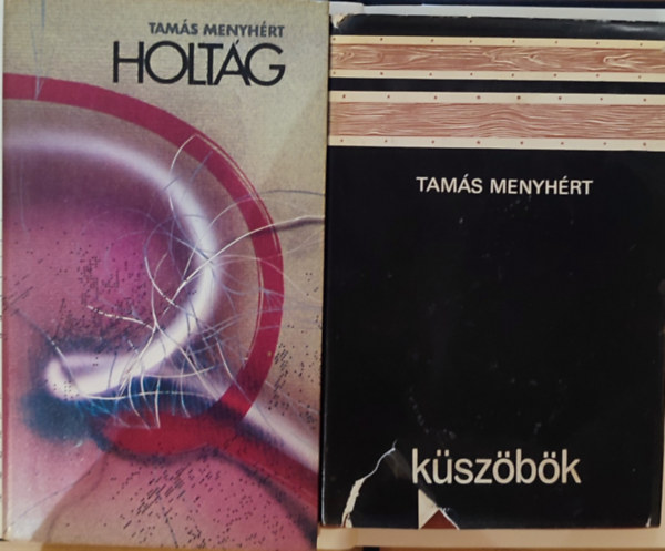 Tamás Menyhért: 2db Tamás Menyhért mű - Holtág (dedikált), Küszöbök - Dedikált antikvár