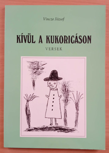Vincze József: Kívül a kukoricáson versek - Dedikált antikvár