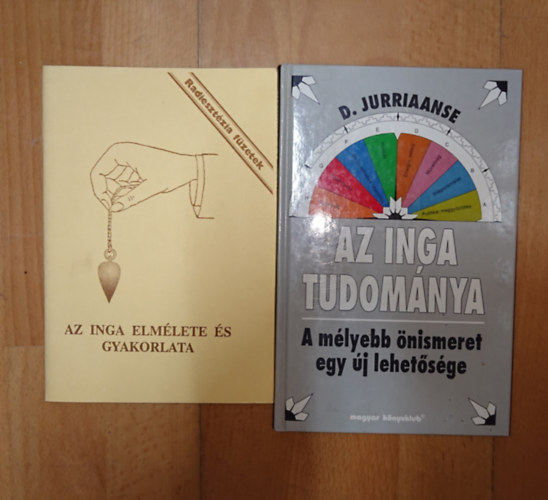 D. Jurrinaanse: 2 könyv az ingáról: Az inga elmélete és gyakrolata, Az inga tudománya - A mélyebb önismeret egy új lehetősége antikvár